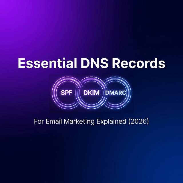 Essential DNS Records for Email Marketing Explained (2026)